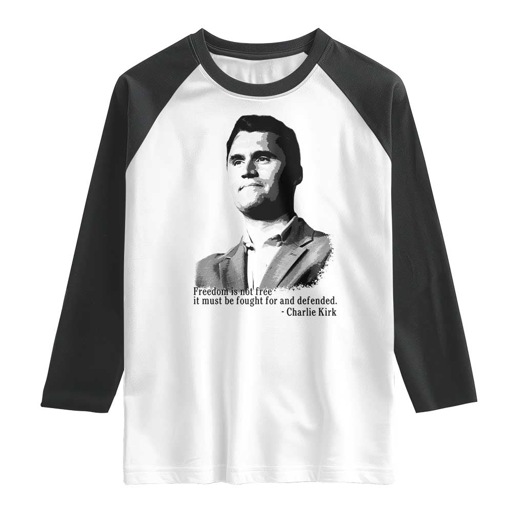 Freedom Is Not Free Raglan Shirt Defender of Liberty Charlie Kirk Tribute TS02 White Black Print Your Wear