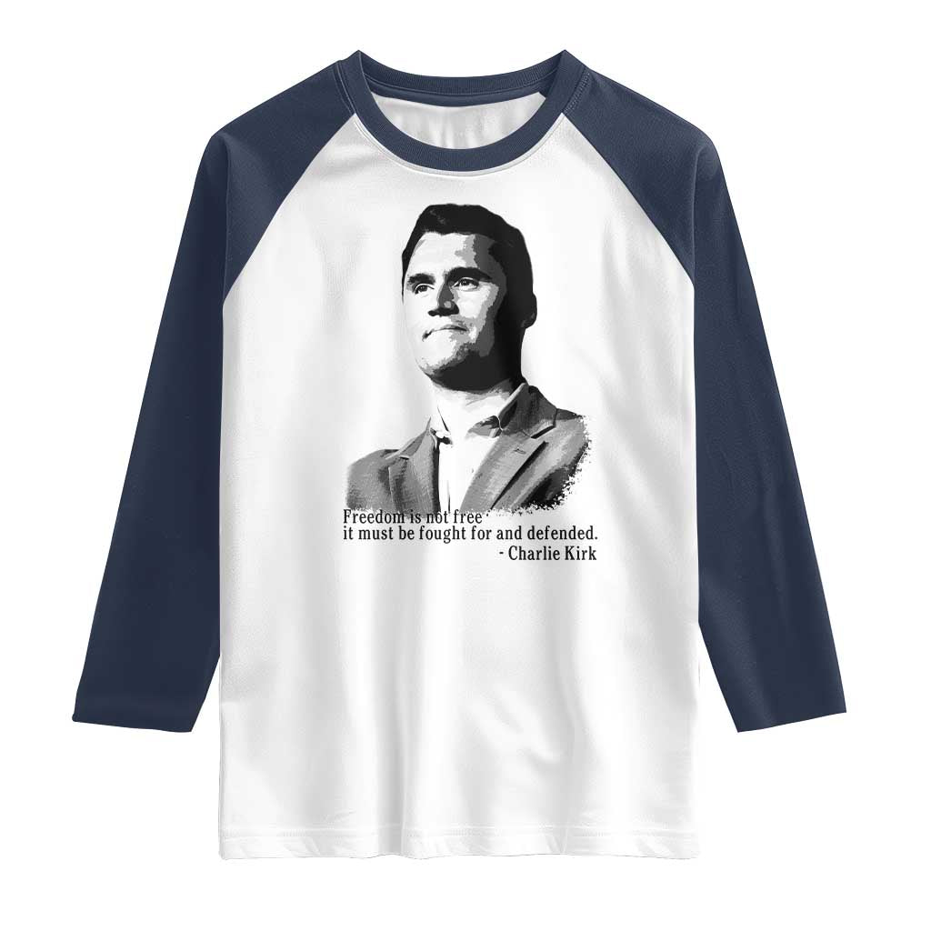 Freedom Is Not Free Raglan Shirt Defender of Liberty Charlie Kirk Tribute TS02 White Navy Print Your Wear