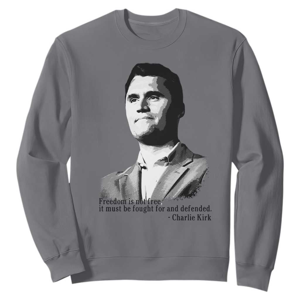 Freedom Is Not Free Sweatshirt Defender of Liberty Charlie Kirk Tribute TS02 Charcoal Print Your Wear