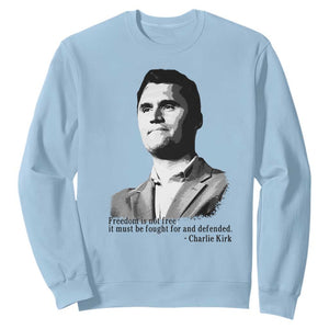 Freedom Is Not Free Sweatshirt Defender of Liberty Charlie Kirk Tribute TS02 Light Blue Print Your Wear