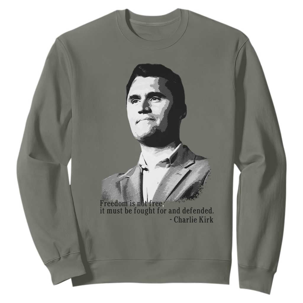 Freedom Is Not Free Sweatshirt Defender of Liberty Charlie Kirk Tribute TS02 Military Green Print Your Wear