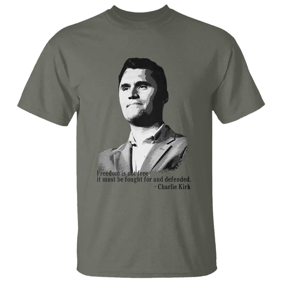 Freedom Is Not Free T Shirt Defender of Liberty Charlie Kirk Tribute TS02 Military Green Print Your Wear