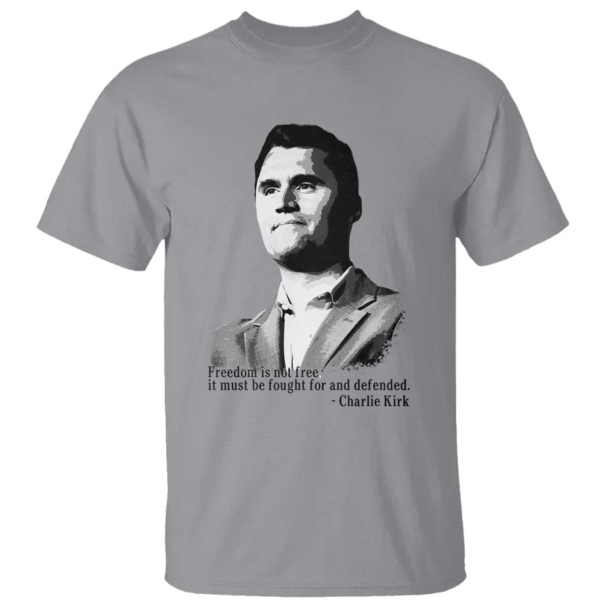 Freedom Is Not Free T Shirt Defender of Liberty Charlie Kirk Tribute TS02 Sport Gray Print Your Wear