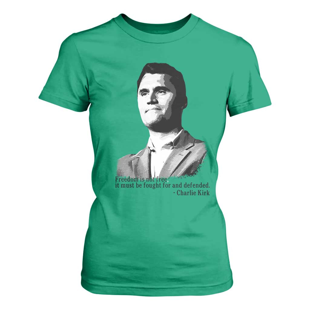 Freedom Is Not Free T Shirt For Women Defender of Liberty Charlie Kirk Tribute TS02 Irish Green Print Your Wear