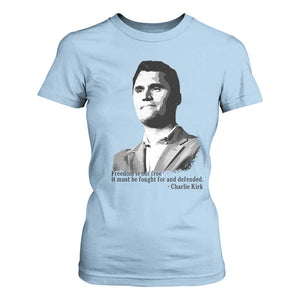 Freedom Is Not Free T Shirt For Women Defender of Liberty Charlie Kirk Tribute TS02 Light Blue Print Your Wear