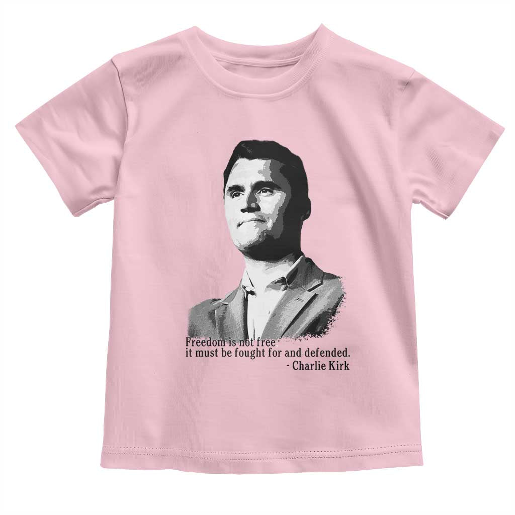 Freedom Is Not Free Toddler T Shirt Defender of Liberty Charlie Kirk Tribute TS02 Light Pink Print Your Wear