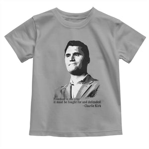 Freedom Is Not Free Toddler T Shirt Defender of Liberty Charlie Kirk Tribute TS02 Sport Gray Print Your Wear