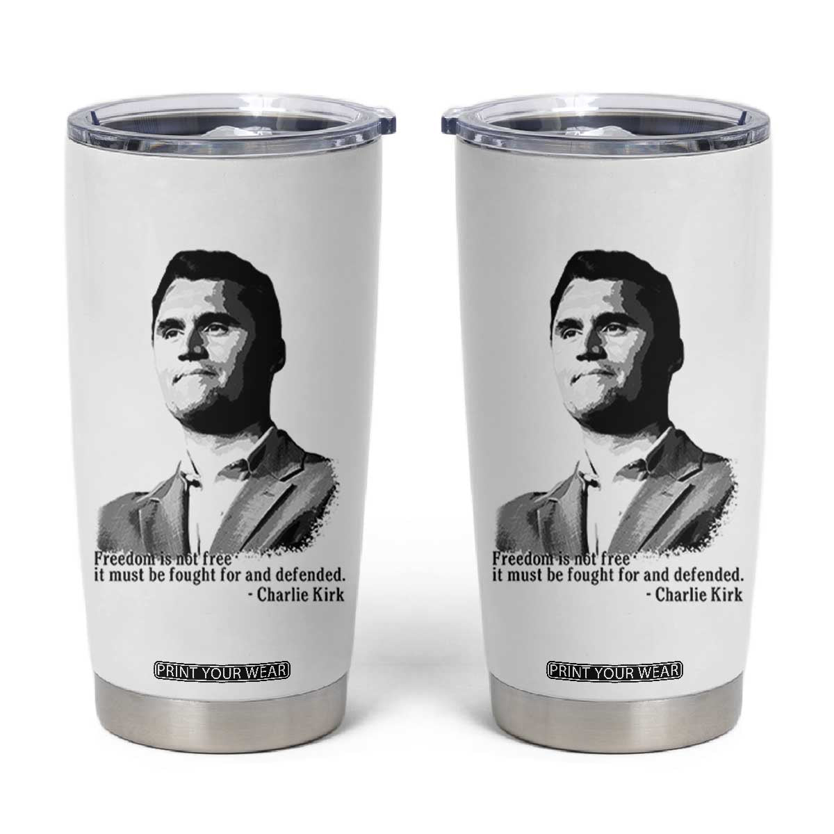 Freedom Is Not Free Tumbler Cup Defender of Liberty Charlie Kirk Tribute TS02 White Print Your Wear