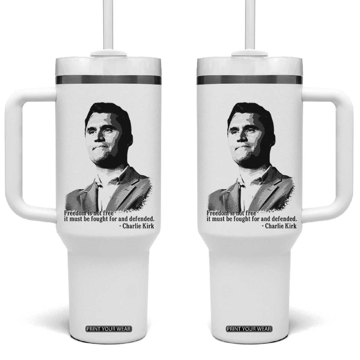 Freedom Is Not Free Tumbler With Handle Defender of Liberty Charlie Kirk Tribute TS02 One Size: 40 oz White Print Your Wear