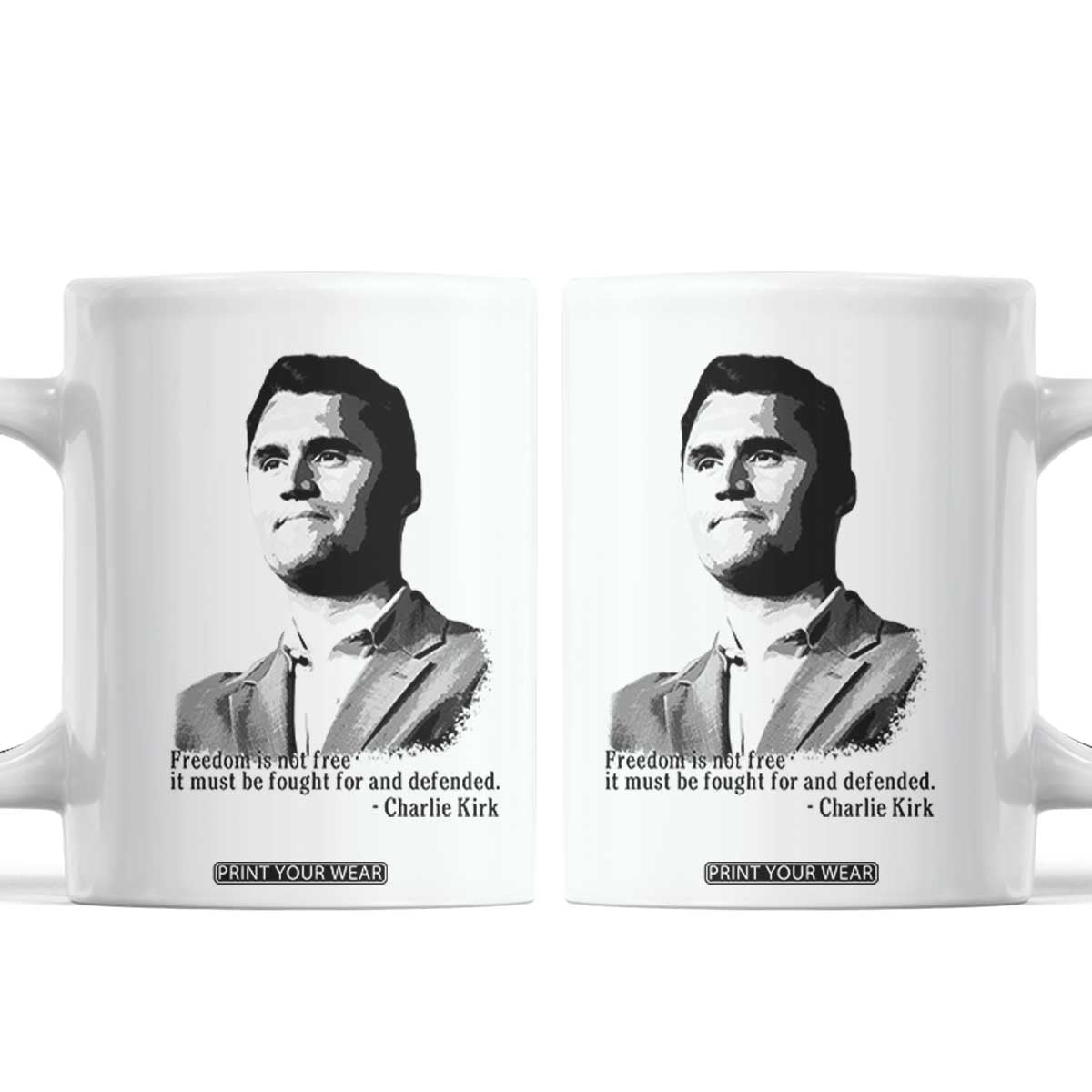 Freedom Is Not Free Coffee Mug Defender of Liberty Charlie Kirk Tribute TS02 White Print Your Wear