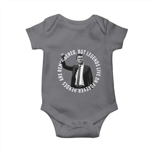 Legends Live Forever Tribute Baby Onesie Charlie Kirk Legacy Remembrance TS02 Charcoal Print Your Wear