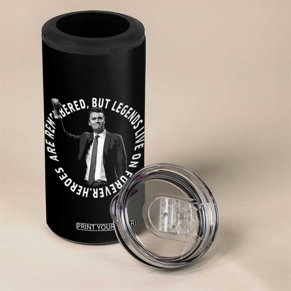 Legends Live Forever Tribute 4 in 1 Can Cooler Tumbler Charlie Kirk Legacy Remembrance TS02 Print Your Wear