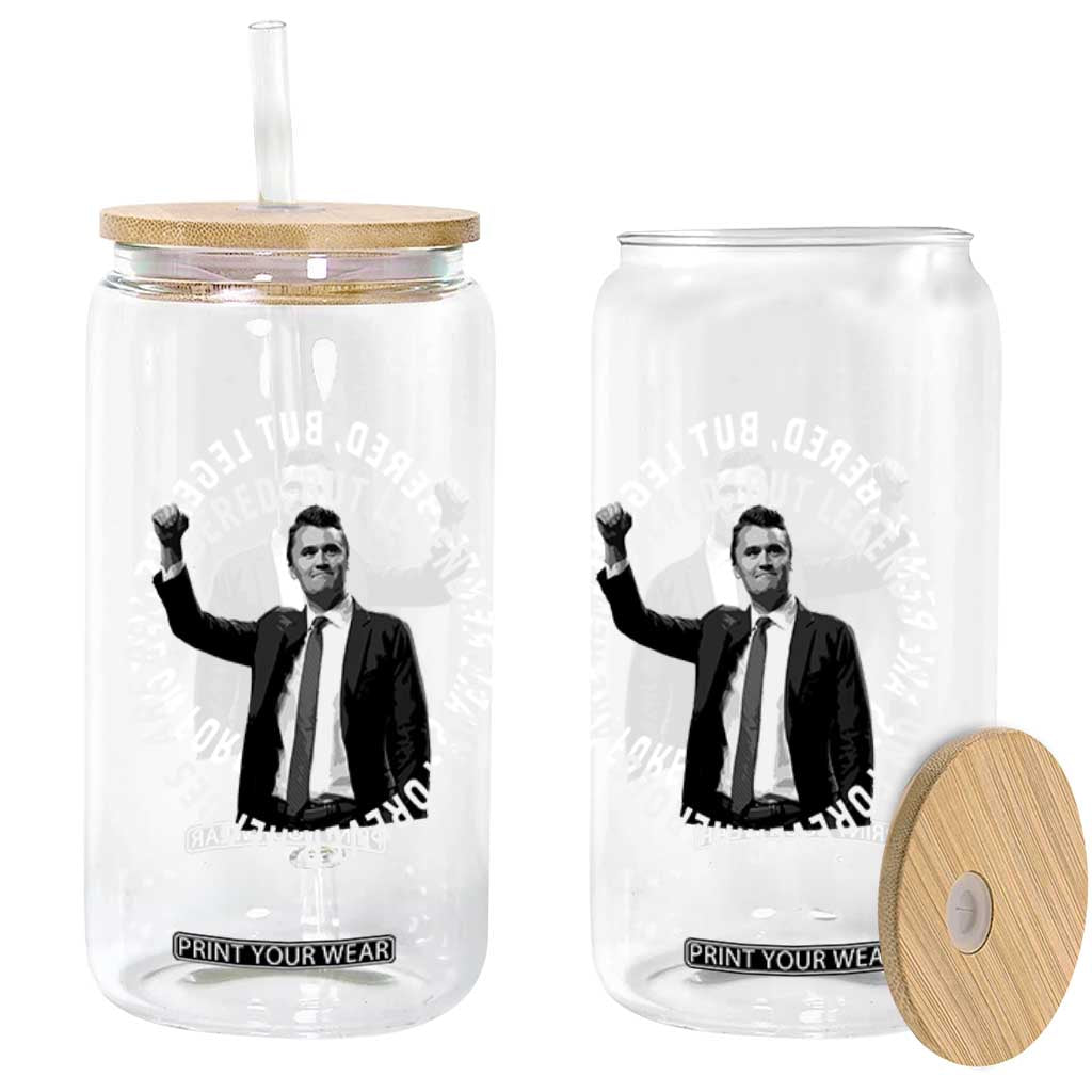 Legends Live Forever Tribute Glass Can Charlie Kirk Legacy Remembrance TS02 Print Your Wear