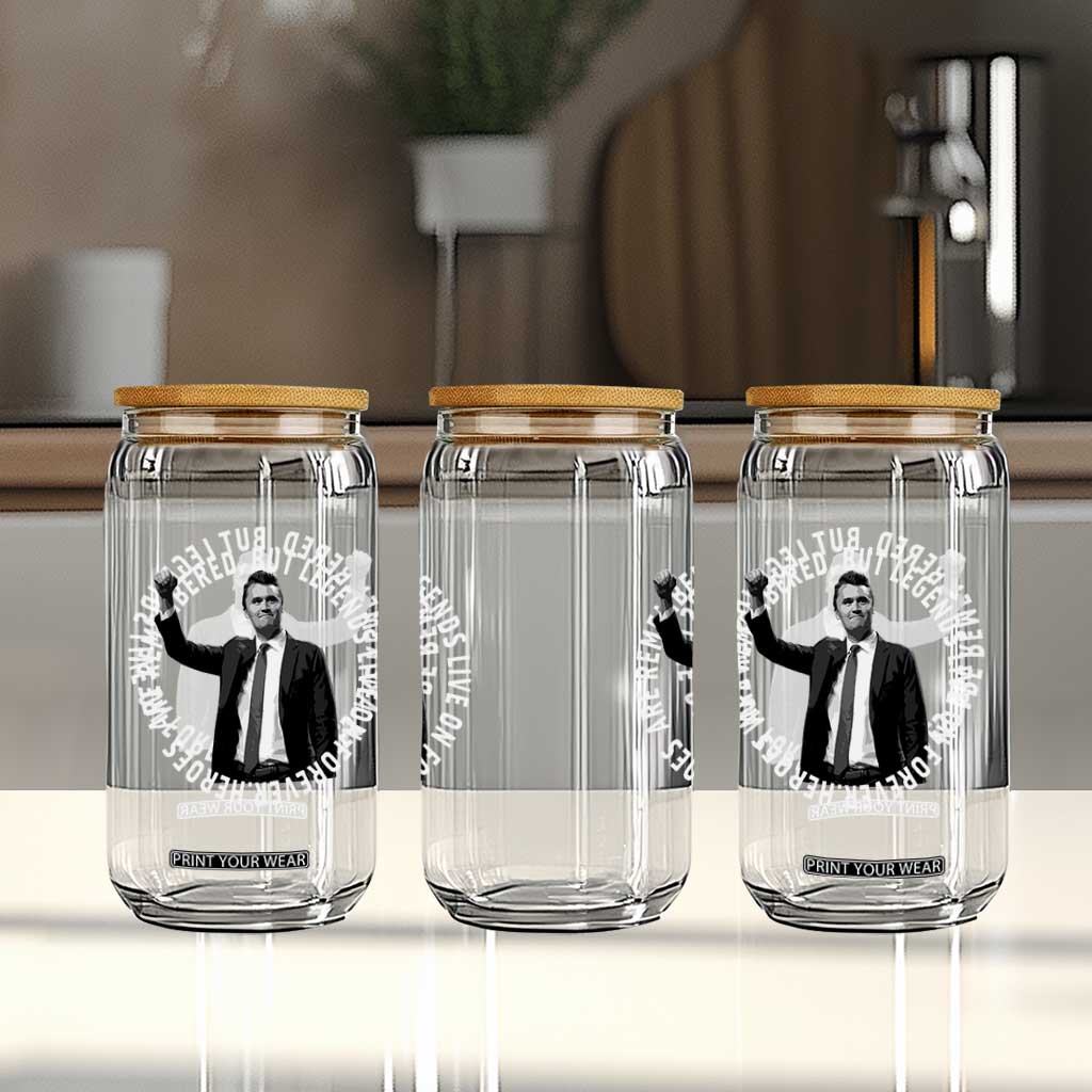 Legends Live Forever Tribute Glass Can Charlie Kirk Legacy Remembrance TS02 Print Your Wear