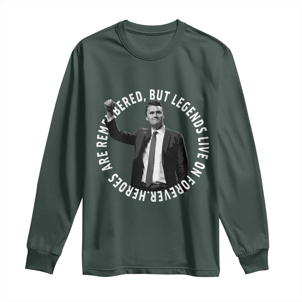 Legends Live Forever Tribute Long Sleeve Shirt Charlie Kirk Legacy Remembrance TS02 Dark Forest Green Print Your Wear
