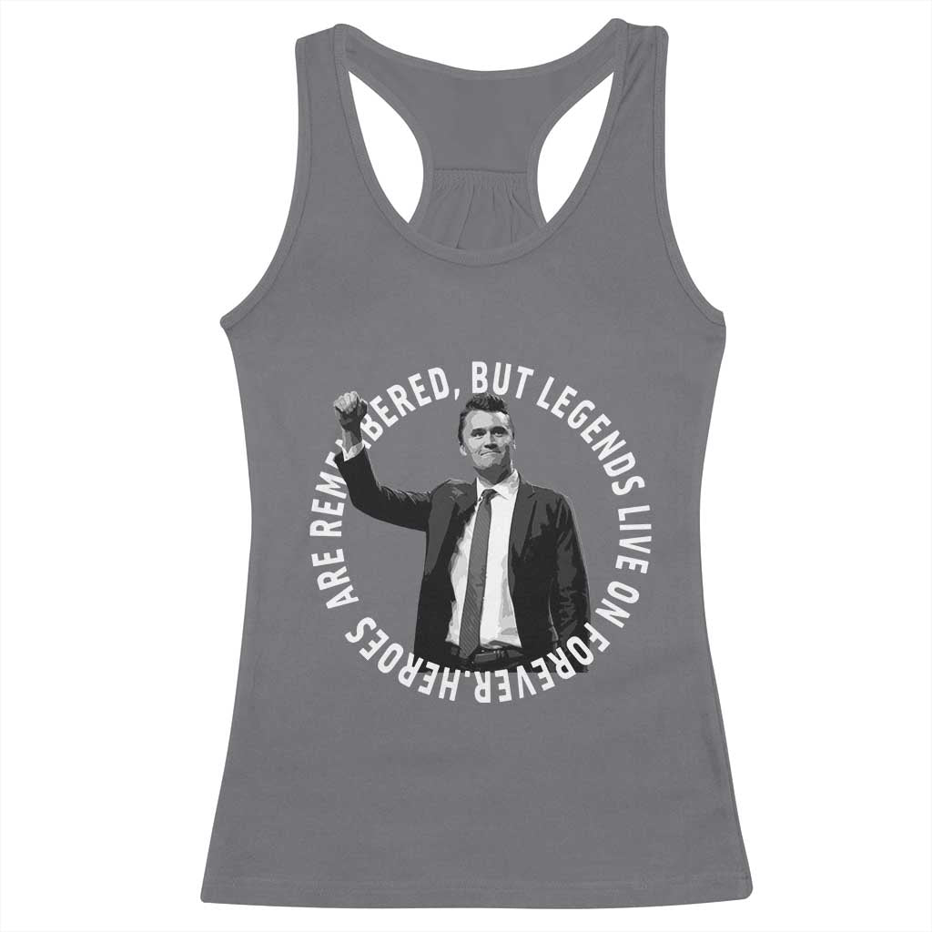 Legends Live Forever Tribute Racerback Tank Top Charlie Kirk Legacy Remembrance TS02 Charcoal Print Your Wear