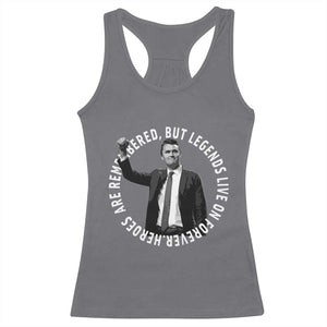 Legends Live Forever Tribute Racerback Tank Top Charlie Kirk Legacy Remembrance TS02 Charcoal Print Your Wear