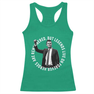 Legends Live Forever Tribute Racerback Tank Top Charlie Kirk Legacy Remembrance TS02 Irish Green Print Your Wear