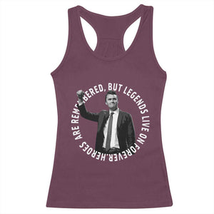 Legends Live Forever Tribute Racerback Tank Top Charlie Kirk Legacy Remembrance TS02 Maroon Print Your Wear