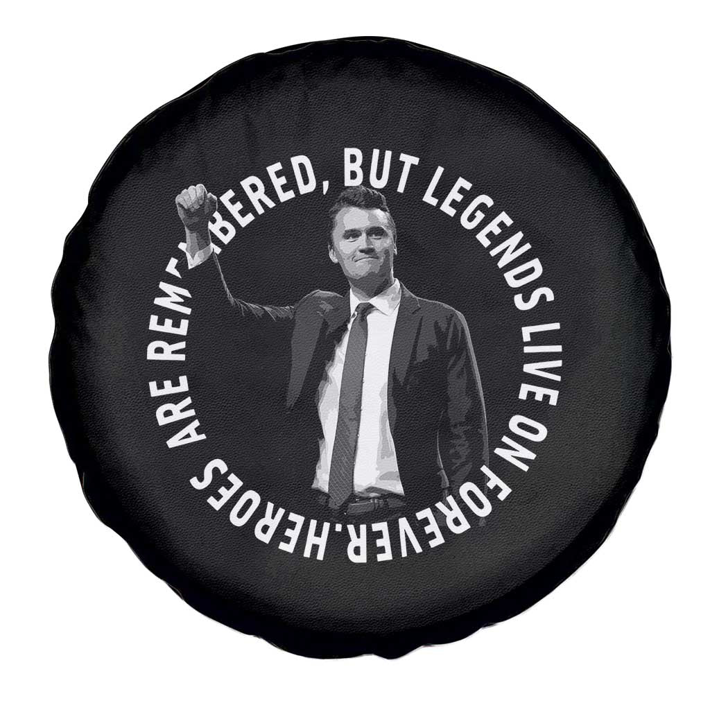 Legends Live Forever Tribute Spare Tire Cover Charlie Kirk Legacy Remembrance TS02 Print Your Wear