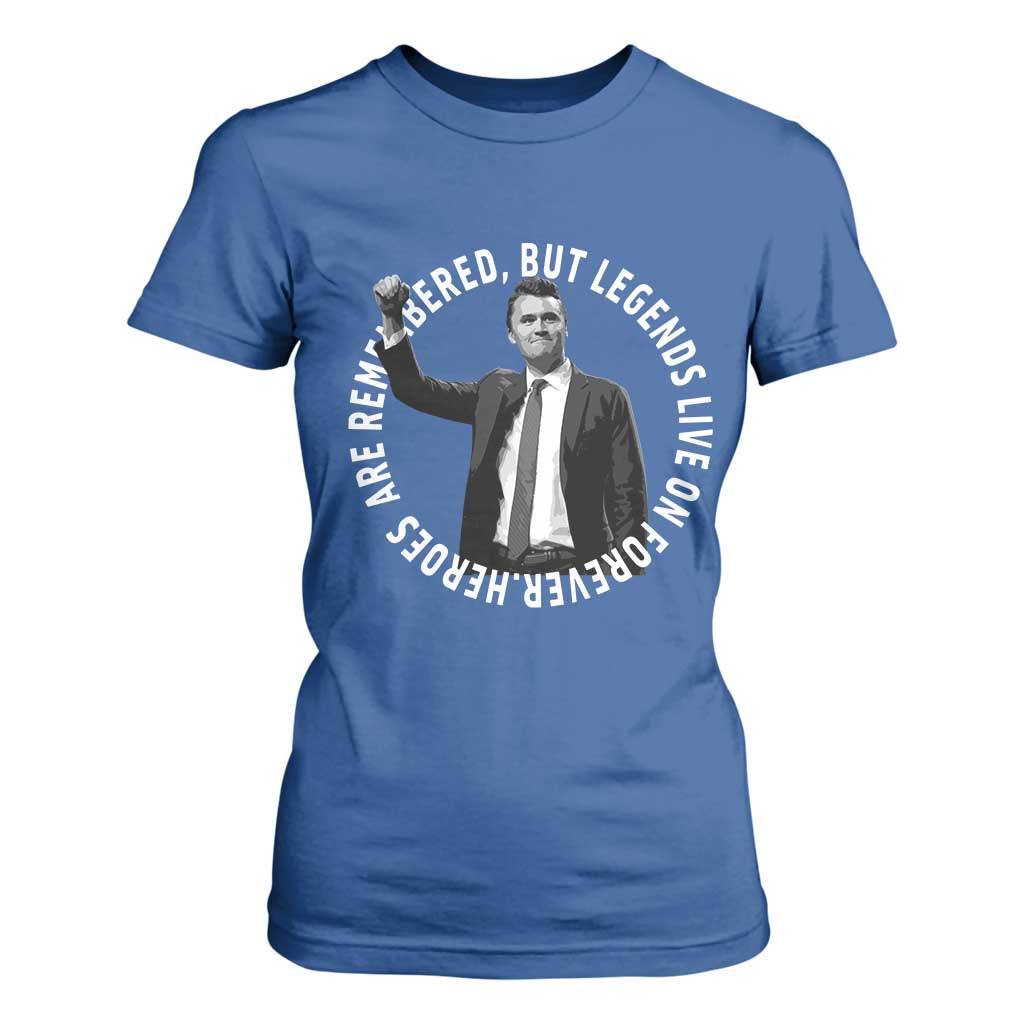 Legends Live Forever Tribute T Shirt For Women Charlie Kirk Legacy Remembrance TS02 Royal Blue Print Your Wear