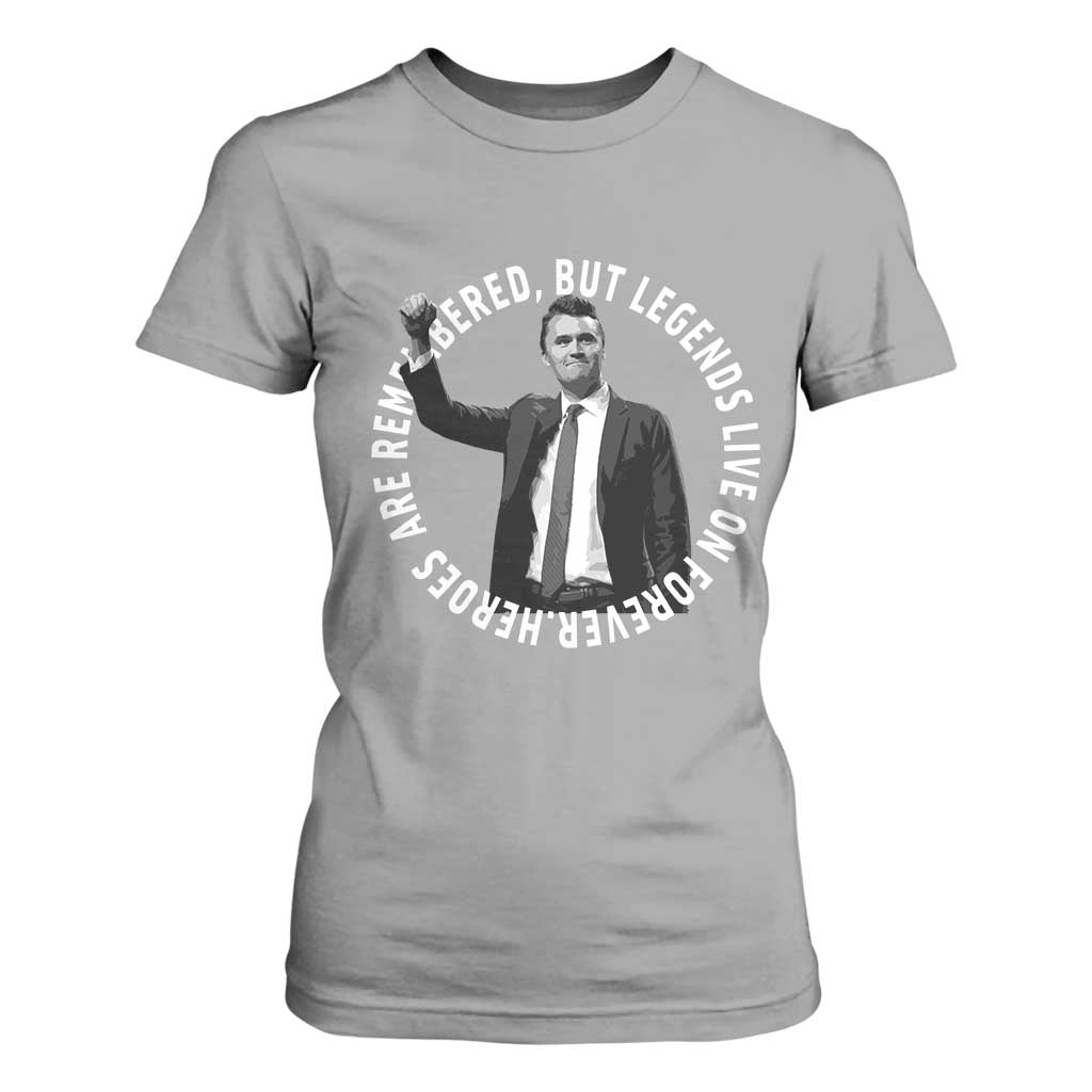 Legends Live Forever Tribute T Shirt For Women Charlie Kirk Legacy Remembrance TS02 Sport Gray Print Your Wear