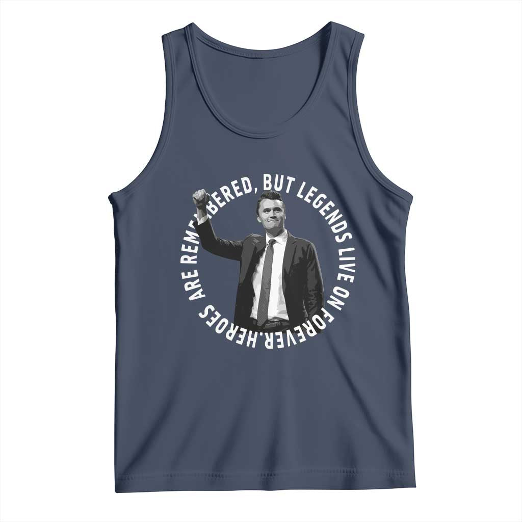Legends Live Forever Tribute Tank Top Charlie Kirk Legacy Remembrance TS02 Navy Print Your Wear