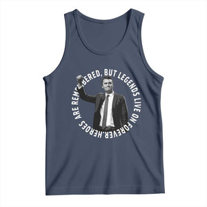 Legends Live Forever Tribute Tank Top Charlie Kirk Legacy Remembrance TS02 Navy Print Your Wear
