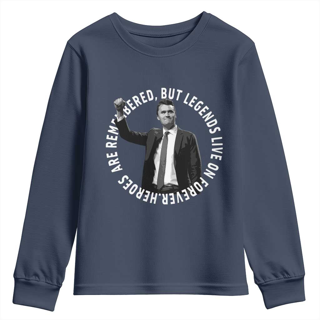 Legends Live Forever Tribute Youth Sweatshirt Charlie Kirk Legacy Remembrance TS02 Navy Print Your Wear