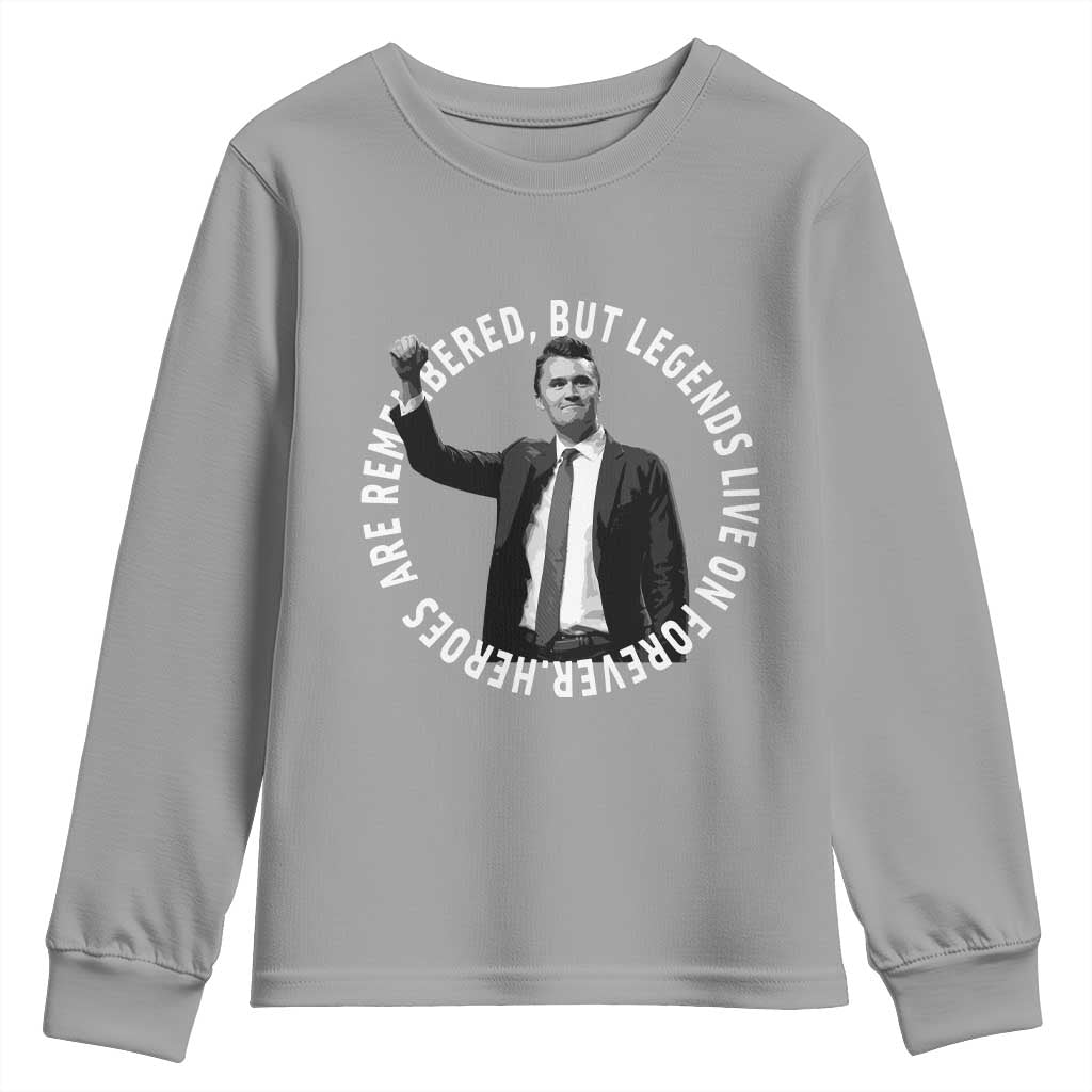 Legends Live Forever Tribute Youth Sweatshirt Charlie Kirk Legacy Remembrance TS02 Sport Gray Print Your Wear