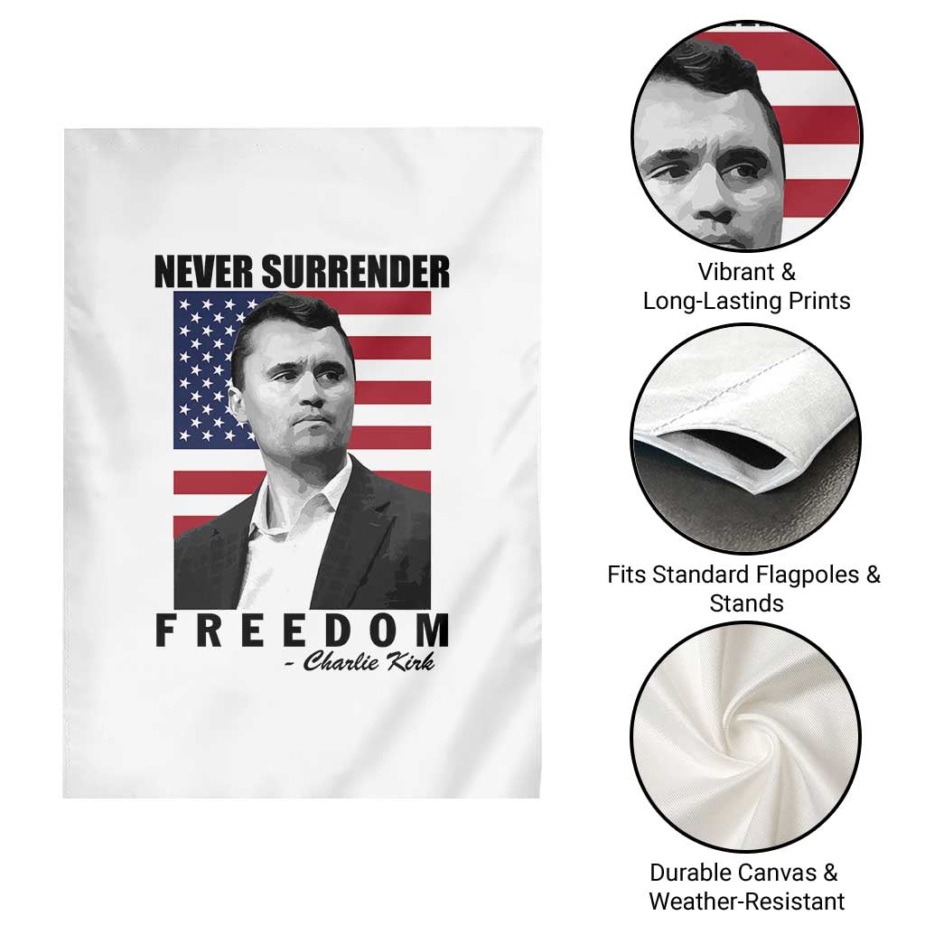 Never Surrender Freedom Garden Flag Patriotic Charlie Kirk Tribute American Flag TS02 Print Your Wear