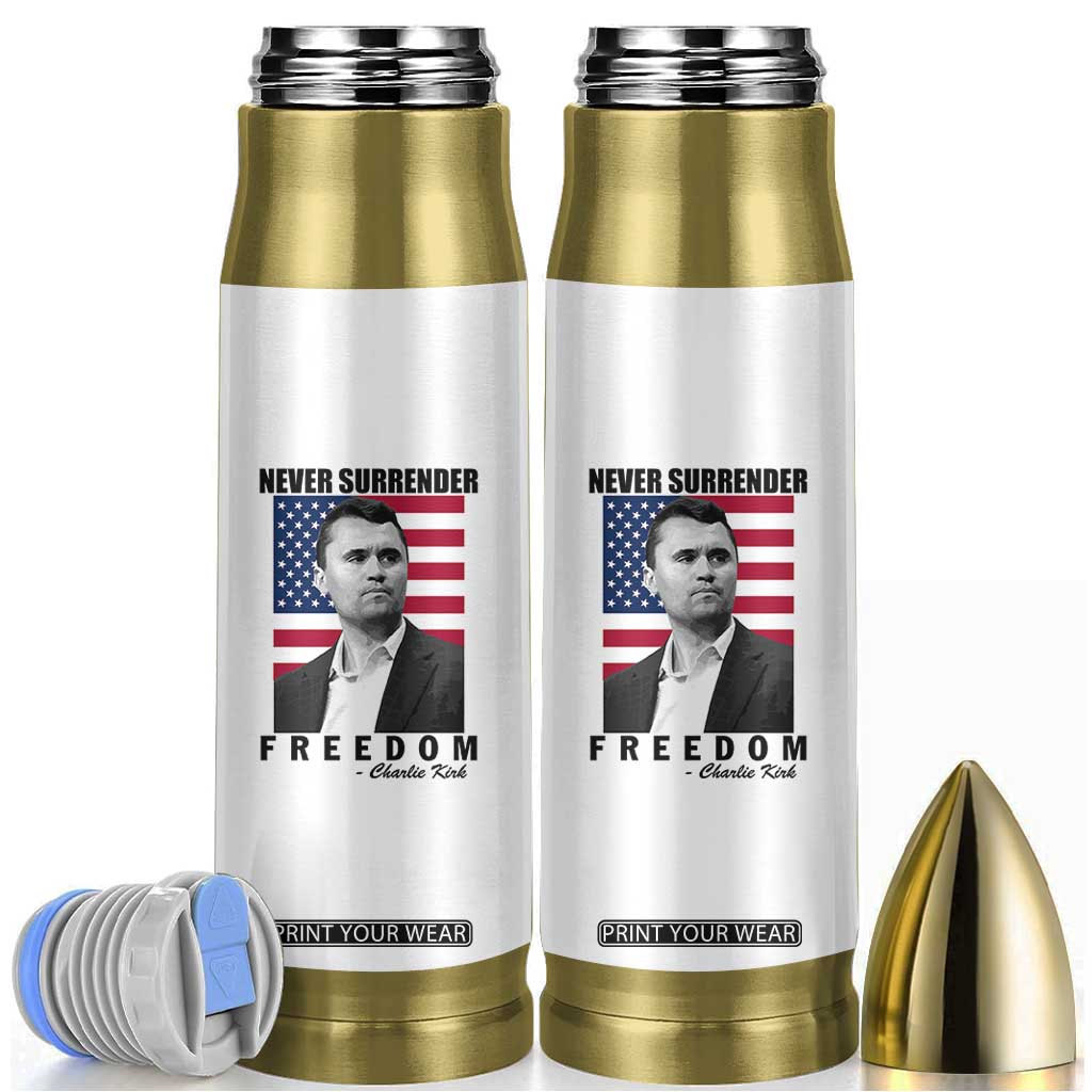 Never Surrender Freedom Bullet Tumbler Patriotic Charlie Kirk Tribute American Flag TS02 White Print Your Wear