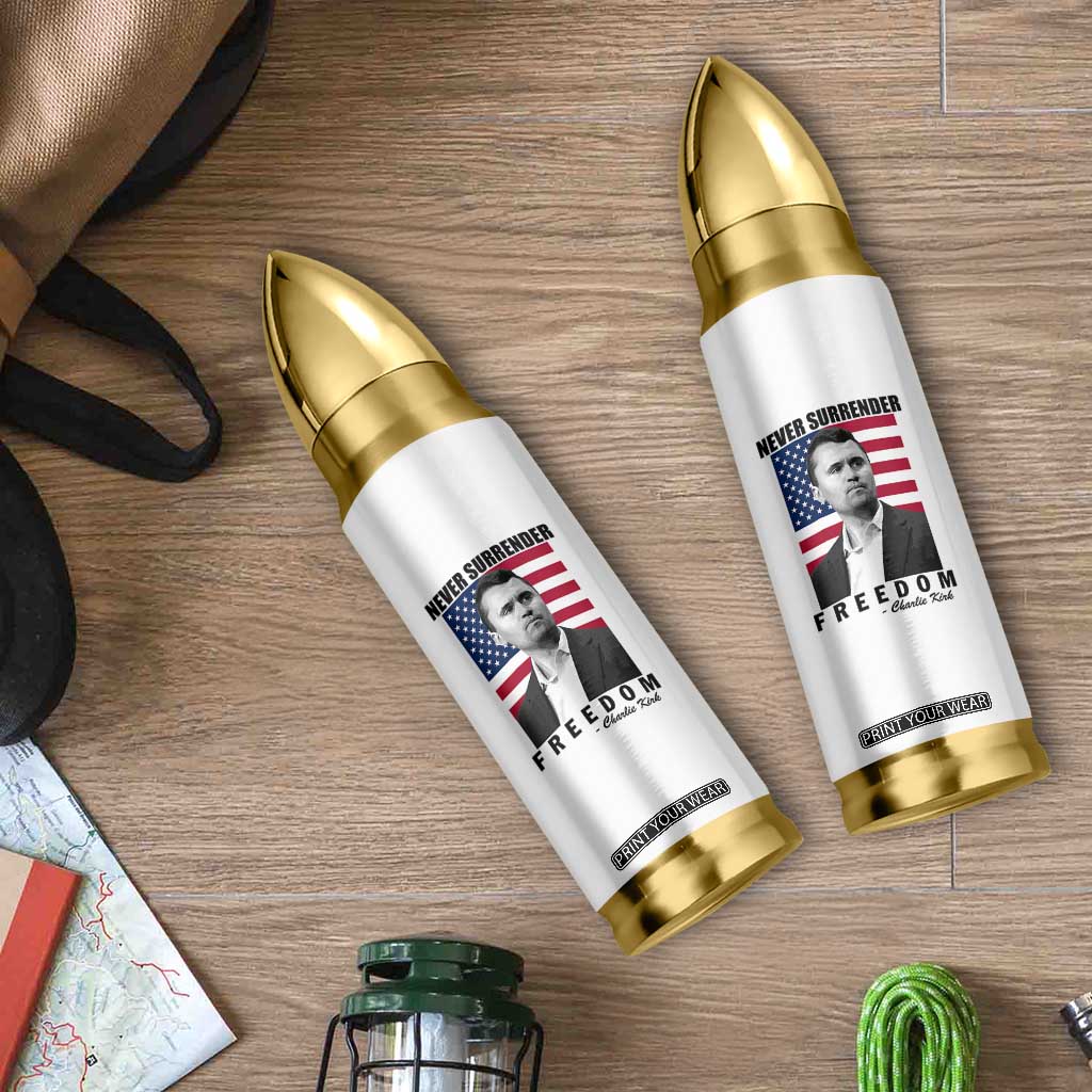 Never Surrender Freedom Bullet Tumbler Patriotic Charlie Kirk Tribute American Flag TS02 Print Your Wear