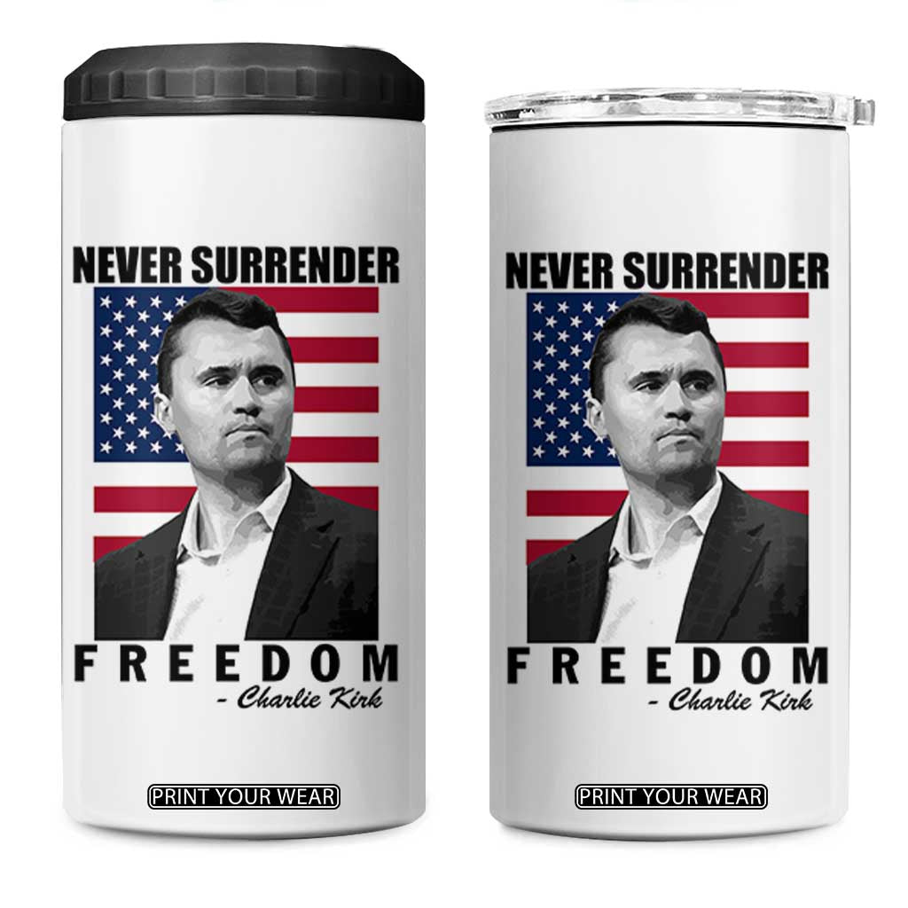 Never Surrender Freedom 4 in 1 Can Cooler Tumbler Patriotic Charlie Kirk Tribute American Flag TS02 One Size: 16 oz White Print Your Wear