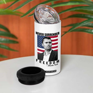 Never Surrender Freedom 4 in 1 Can Cooler Tumbler Patriotic Charlie Kirk Tribute American Flag TS02 Print Your Wear