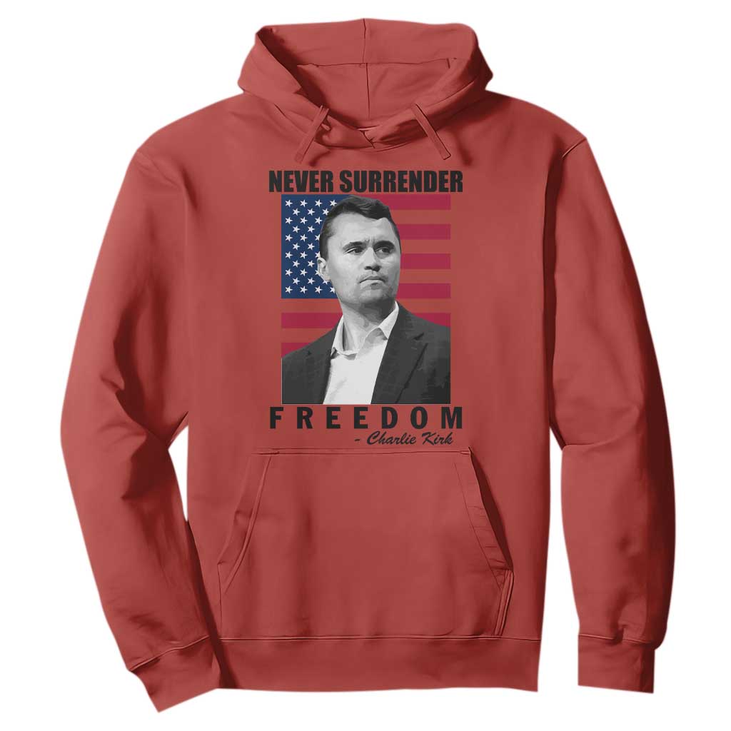 Never Surrender Freedom Hoodie Patriotic Charlie Kirk Tribute American Flag TS02 Red Print Your Wear