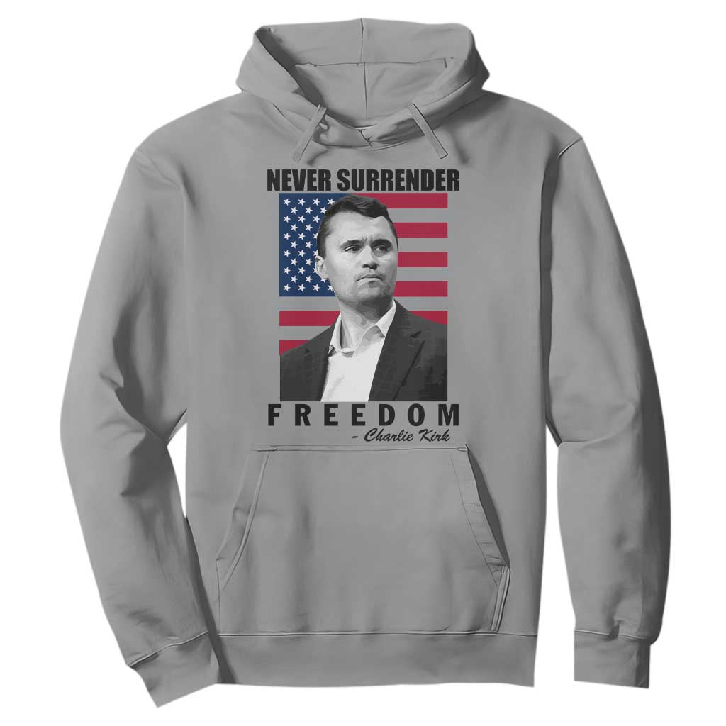 Never Surrender Freedom Hoodie Patriotic Charlie Kirk Tribute American Flag TS02 Sport Gray Print Your Wear