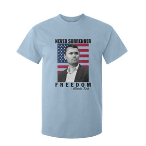 Never Surrender Freedom T Shirt For Kid Patriotic Charlie Kirk Tribute American Flag TS02 Light Blue Print Your Wear