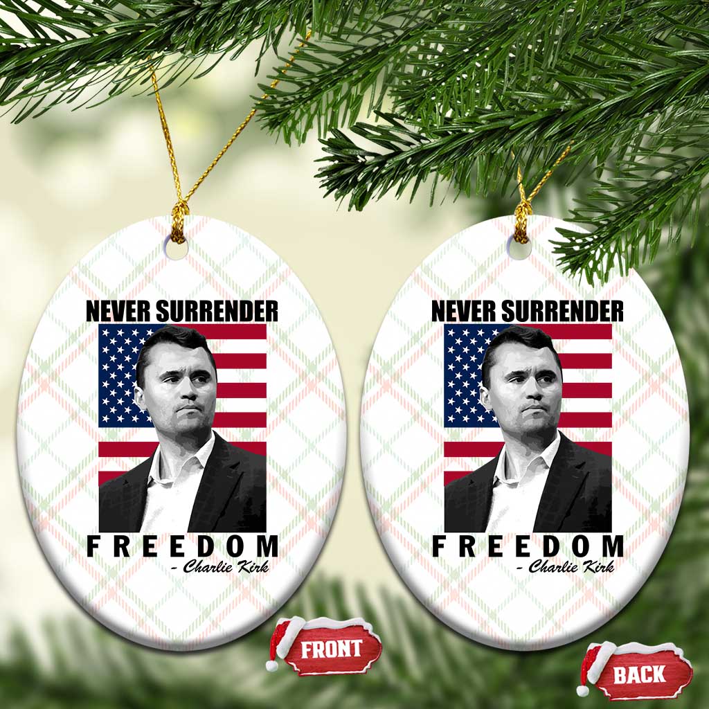 Never Surrender Freedom Ceramic Ornament Patriotic Charlie Kirk Tribute American Flag TS02 Print Your Wear