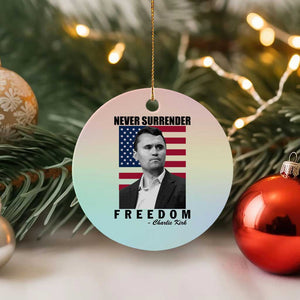 Never Surrender Freedom Ceramic Ornament Patriotic Charlie Kirk Tribute American Flag TS02 1pc Pastel Print Your Wear