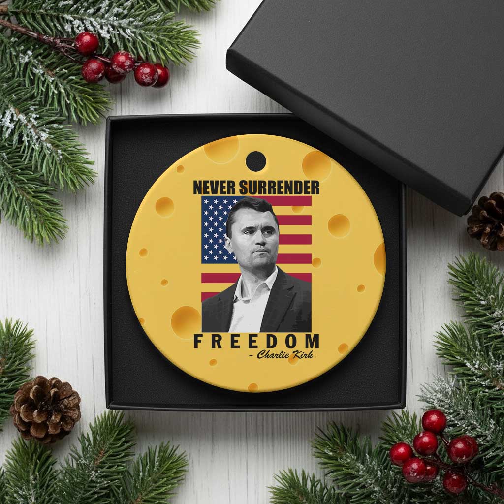 Never Surrender Freedom Ceramic Ornament Patriotic Charlie Kirk Tribute American Flag TS02 1pc Yellow Cheese Print Your Wear
