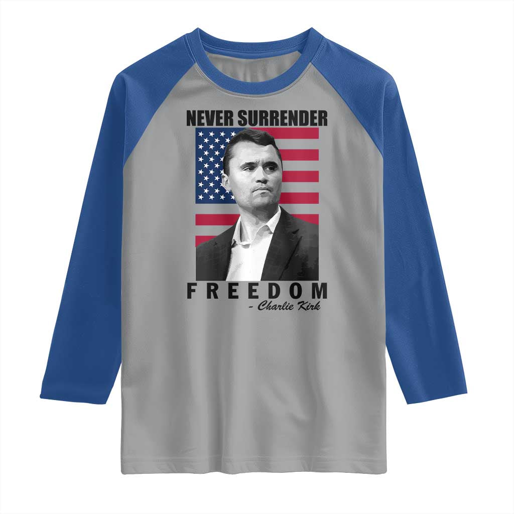Never Surrender Freedom Raglan Shirt Patriotic Charlie Kirk Tribute American Flag TS02 Sport Gray Royal Print Your Wear