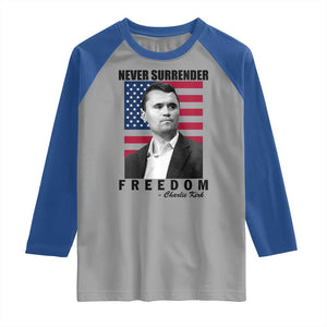 Never Surrender Freedom Raglan Shirt Patriotic Charlie Kirk Tribute American Flag TS02 Sport Gray Royal Print Your Wear