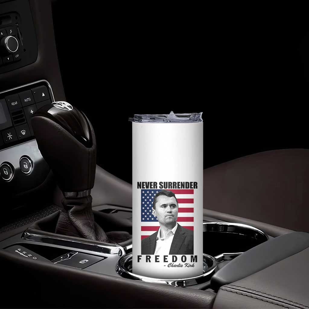 Never Surrender Freedom Skinny Tumbler Patriotic Charlie Kirk Tribute American Flag TS02 Print Your Wear