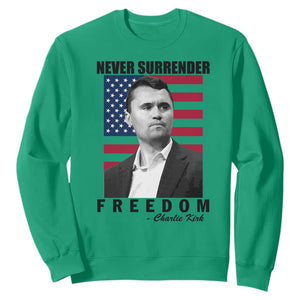 Never Surrender Freedom Sweatshirt Patriotic Charlie Kirk Tribute American Flag TS02 Irish Green Print Your Wear
