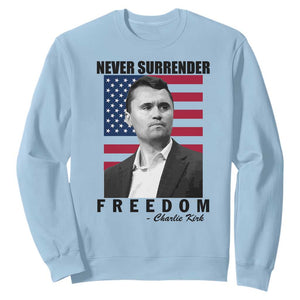 Never Surrender Freedom Sweatshirt Patriotic Charlie Kirk Tribute American Flag TS02 Light Blue Print Your Wear