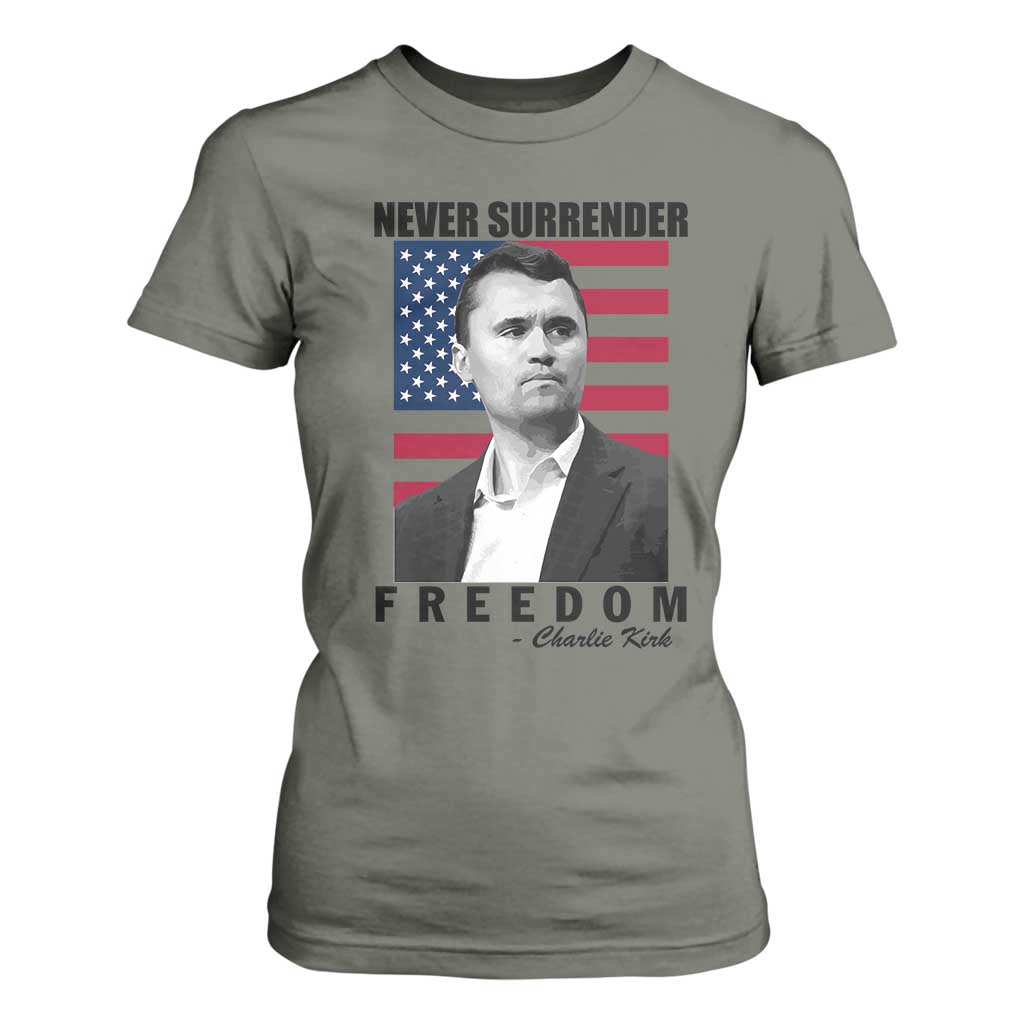 Never Surrender Freedom T Shirt For Women Patriotic Charlie Kirk Tribute American Flag TS02 Military Green Print Your Wear