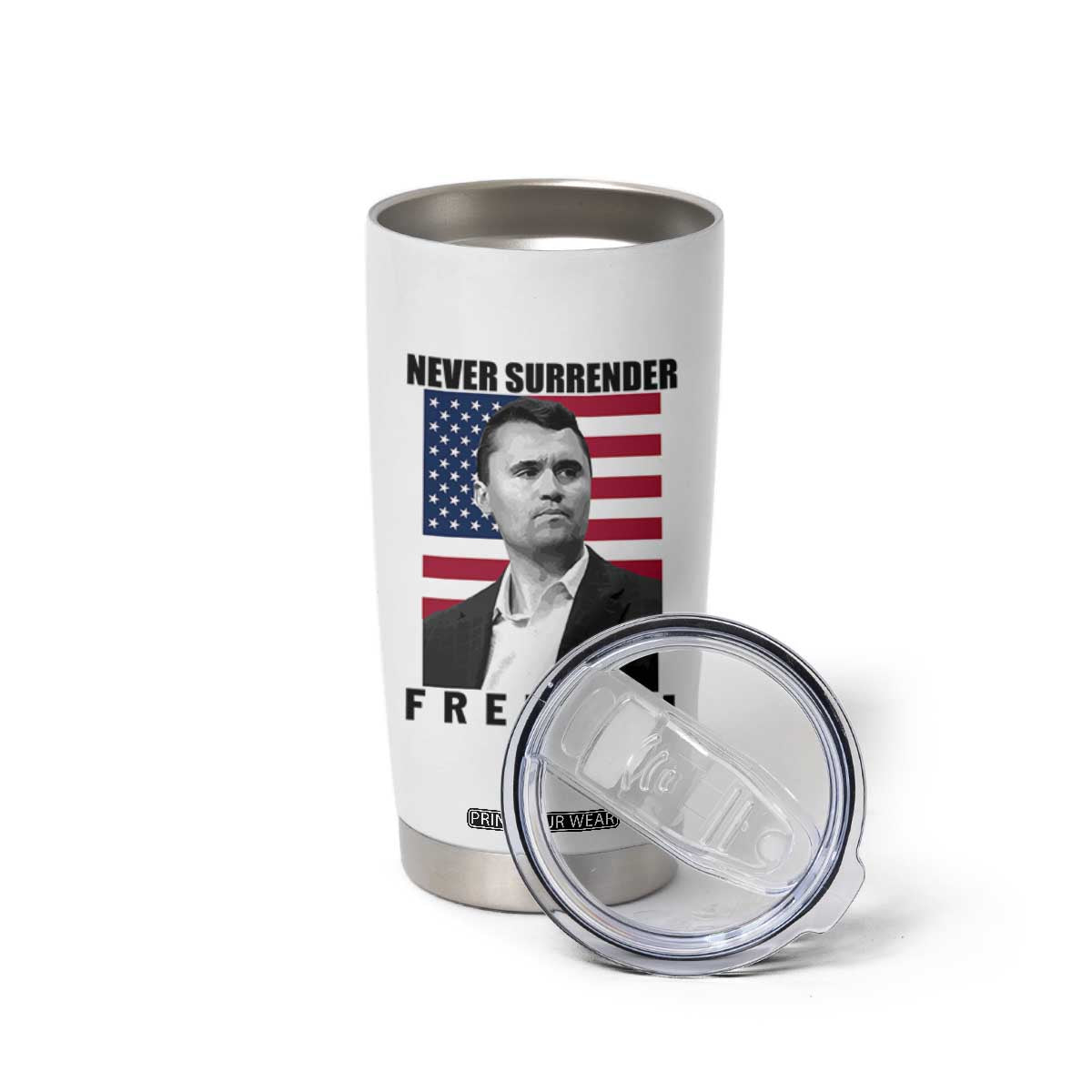 Never Surrender Freedom Tumbler Cup Patriotic Charlie Kirk Tribute American Flag TS02 Print Your Wear
