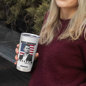 Never Surrender Freedom Tumbler Cup Patriotic Charlie Kirk Tribute American Flag TS02 Print Your Wear