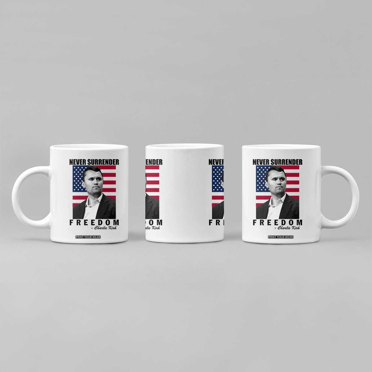 Never Surrender Freedom Coffee Mug Patriotic Charlie Kirk Tribute American Flag TS02 Print Your Wear